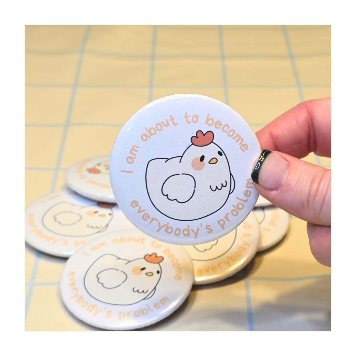 Everybody's Problem Chicken Button