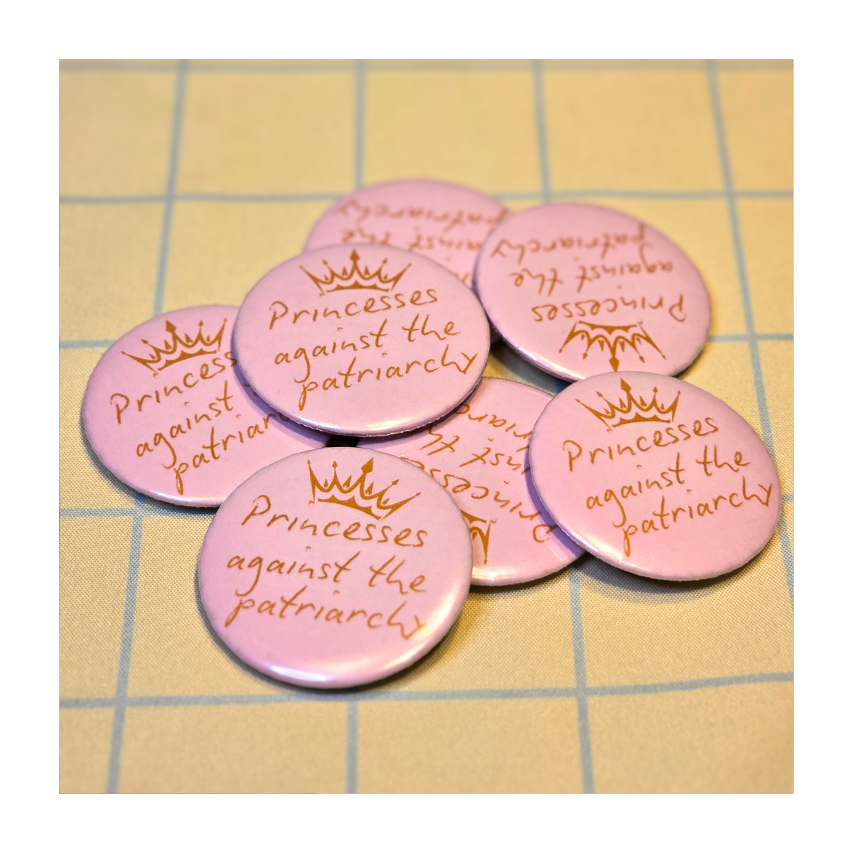 Princesses Against The Patriarchy Button