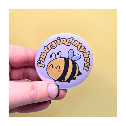 I'm Trying My Best Bee Button