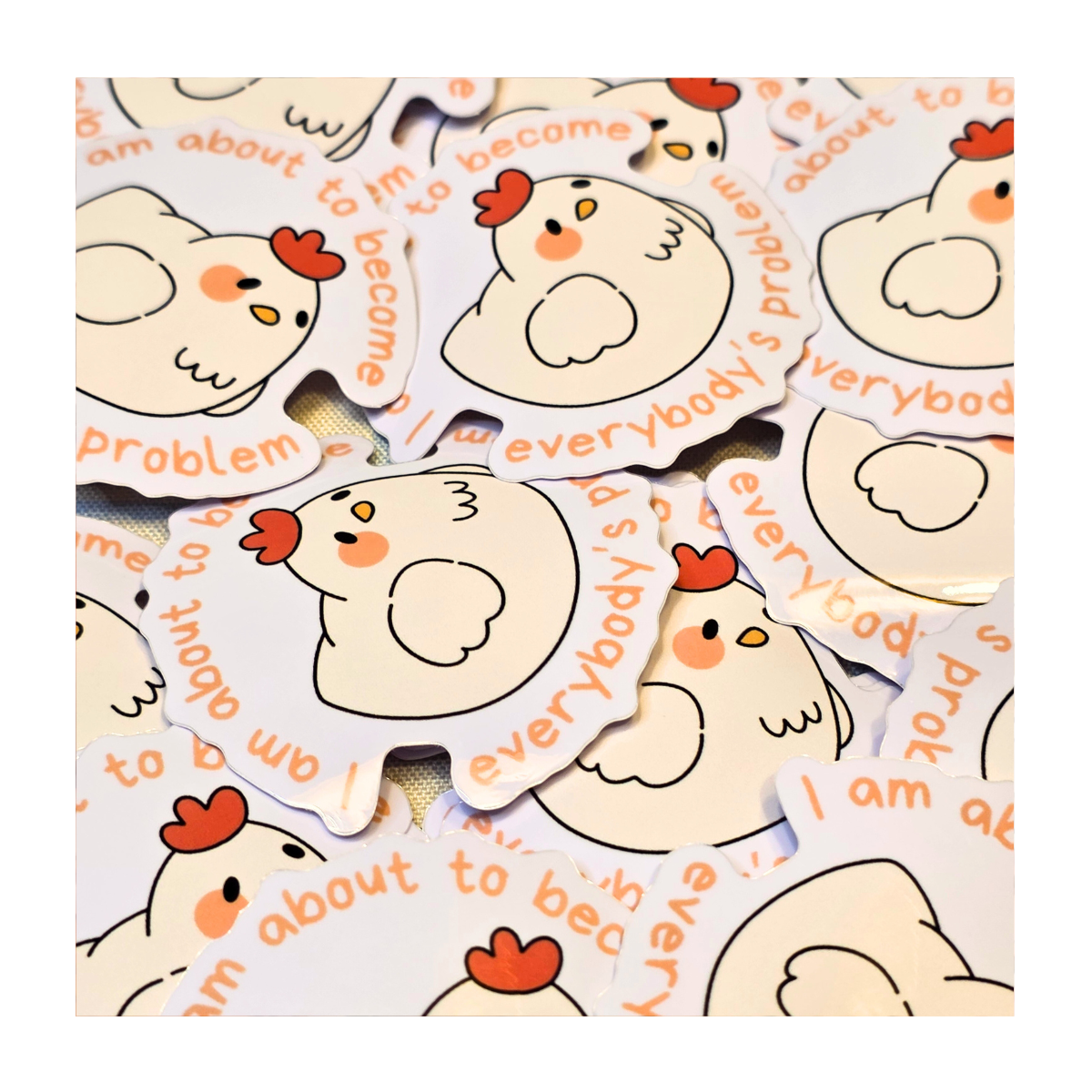 Everybody's Problem Chicken Sticker